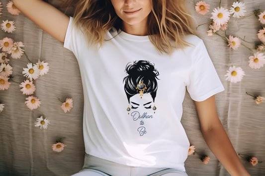 Dulhan to Be Tshirt, Bride to Be